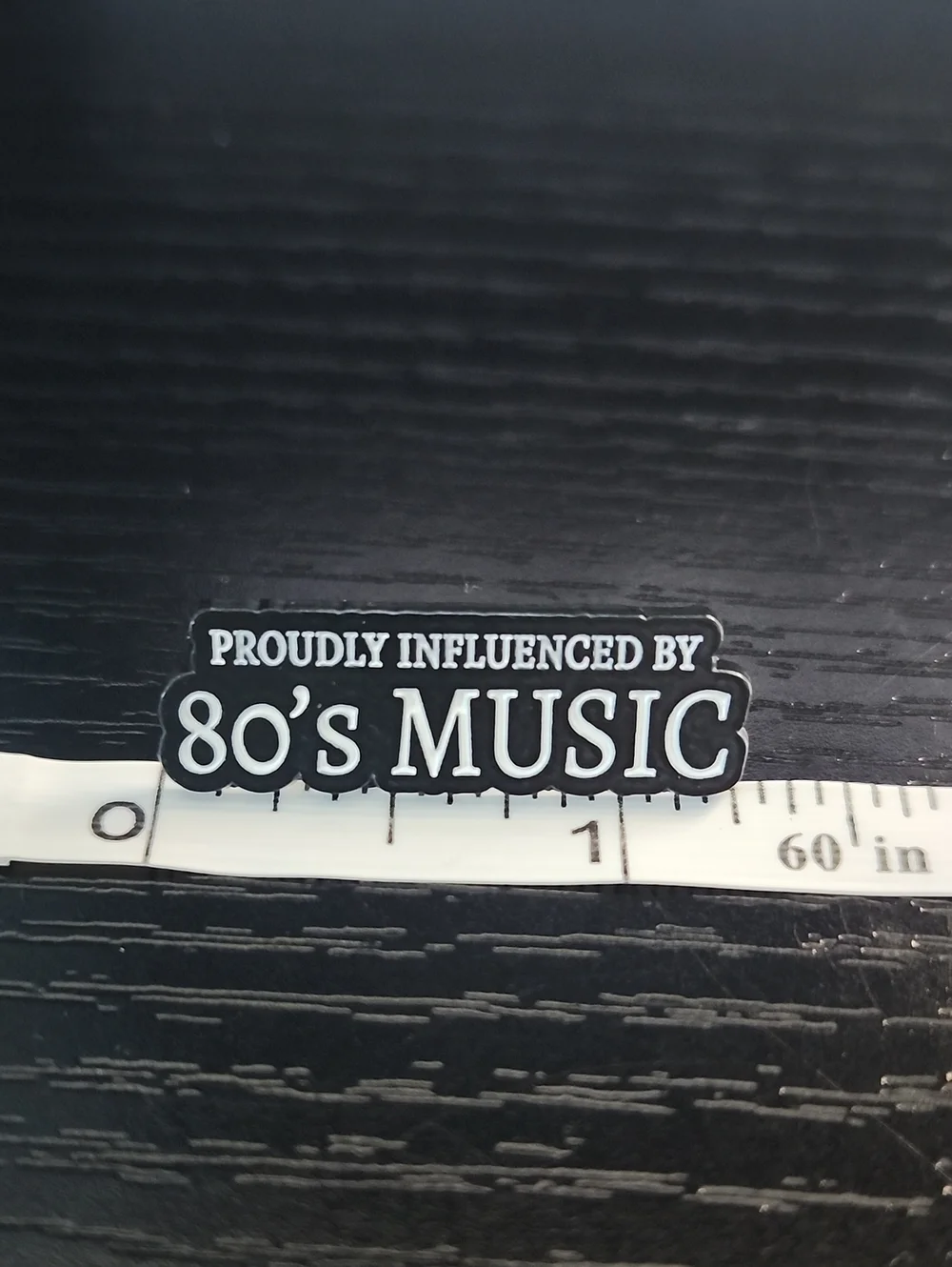 Proudly Influenced By 80's Music Enamel Pin - Black & White